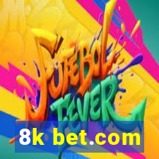 8k bet.com